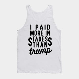 I Paid More Taxes Than Trump i paid more Tank Top